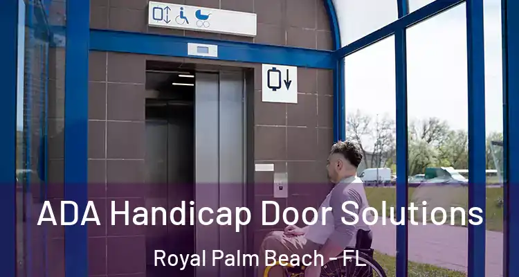 ADA Handicap Door Solutions Royal Palm Beach - FL