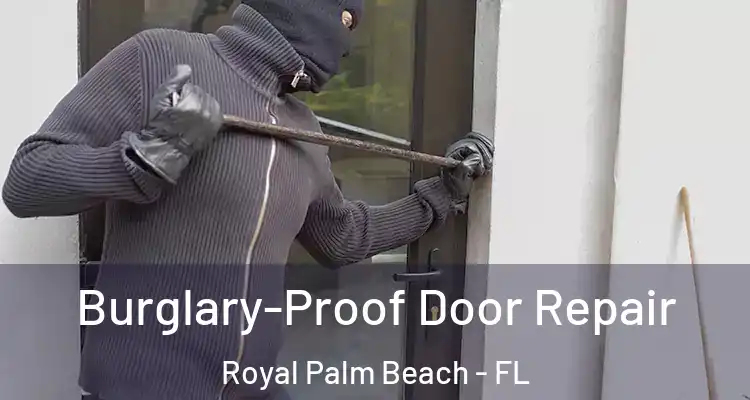 Burglary-Proof Door Repair Royal Palm Beach - FL