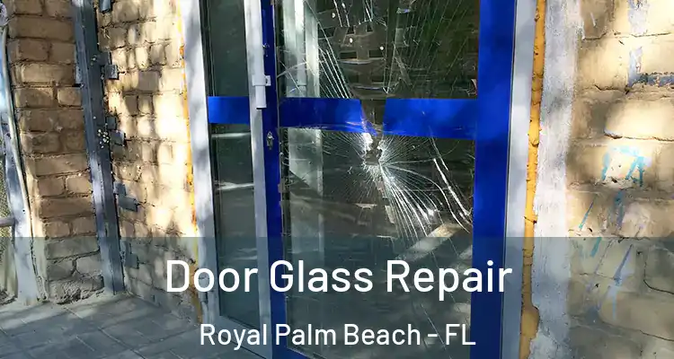 Door Glass Repair Royal Palm Beach - FL