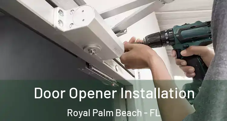 Door Opener Installation Royal Palm Beach - FL