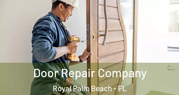 Door Repair Company Royal Palm Beach - FL