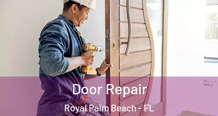 Door Repair Royal Palm Beach - FL