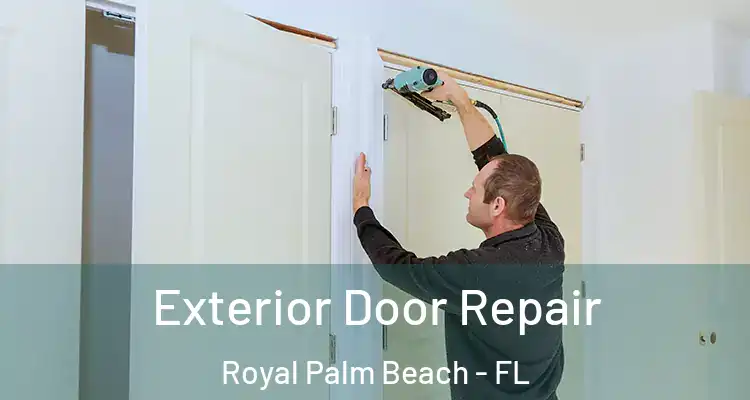 Exterior Door Repair Royal Palm Beach - FL