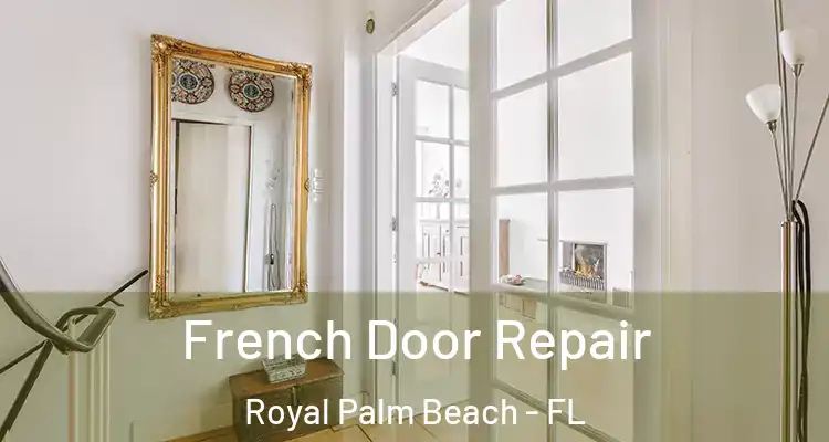 French Door Repair Royal Palm Beach - FL