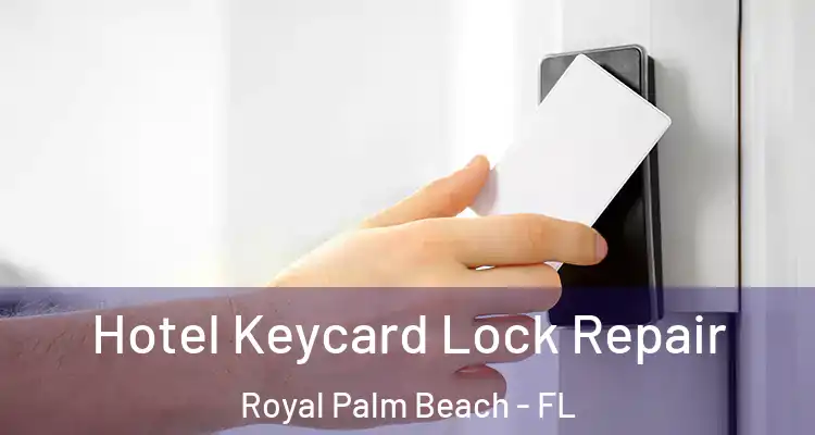 Hotel Keycard Lock Repair Royal Palm Beach - FL