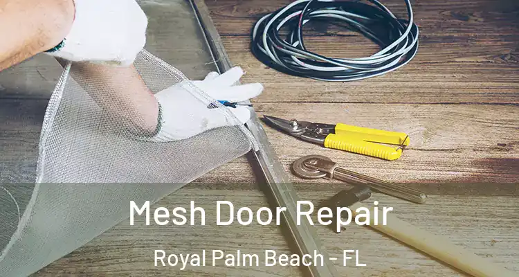Mesh Door Repair Royal Palm Beach - FL