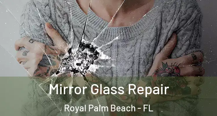 Mirror Glass Repair Royal Palm Beach - FL