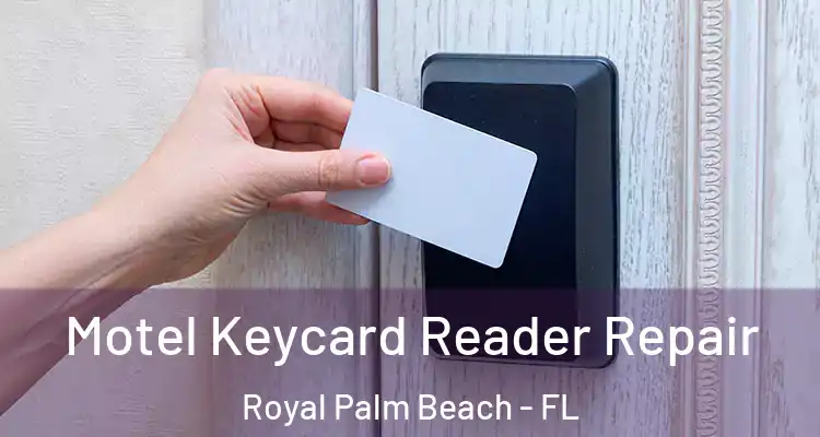 Motel Keycard Reader Repair Royal Palm Beach - FL