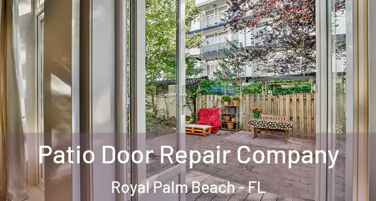 Patio Door Repair Company Royal Palm Beach - FL