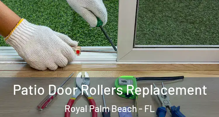 Patio Door Rollers Replacement Royal Palm Beach - FL