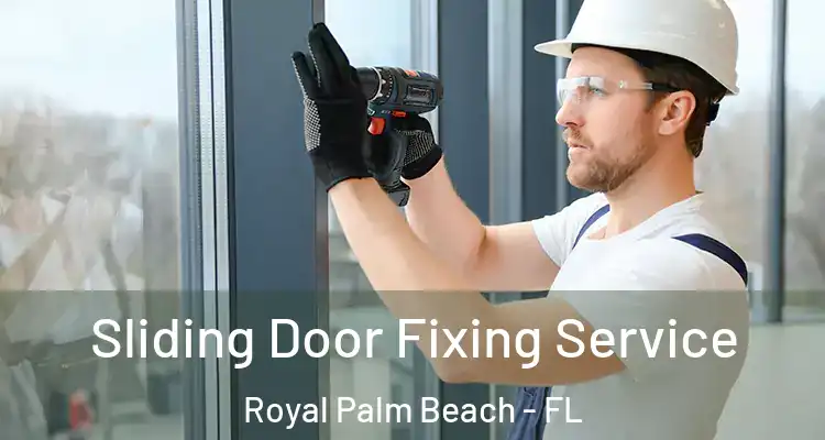 Sliding Door Fixing Service Royal Palm Beach - FL