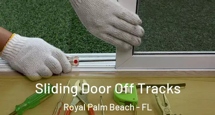 Sliding Door Off Tracks Royal Palm Beach - FL