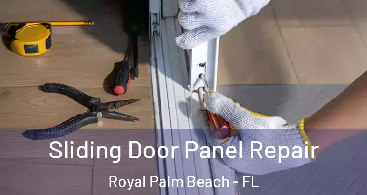 Sliding Door Panel Repair Royal Palm Beach - FL