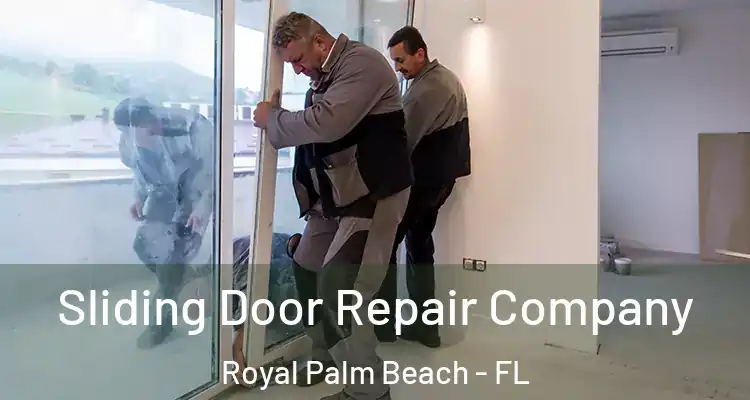 Sliding Door Repair Company Royal Palm Beach - FL