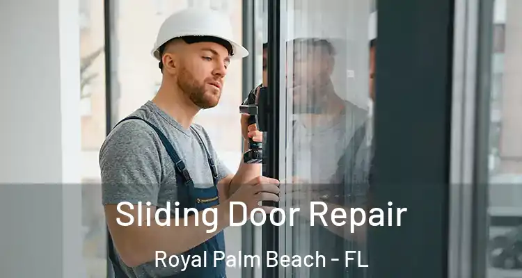 Sliding Door Repair Royal Palm Beach - FL