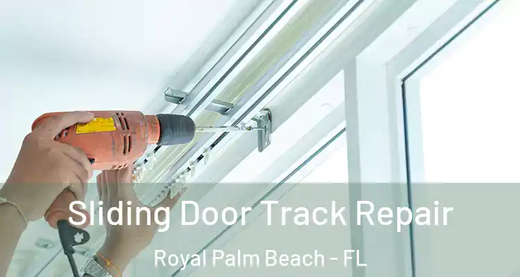Sliding Door Track Repair Royal Palm Beach - FL