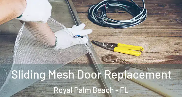 Sliding Mesh Door Replacement Royal Palm Beach - FL