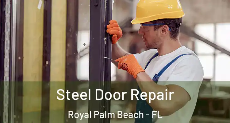 Steel Door Repair Royal Palm Beach - FL